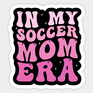 In my Soccer Mom Era Sticker